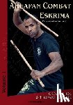 Roussel, Thomas - Ahuapan Combat Eskrima: Filipino Martial Art