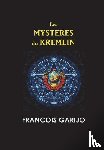 Garijo, Francois - Les Mysteres Du Kremlin