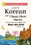 Choi, Hye-Min - Learn Korean with Classic Short Stories Beginner (Downloadable Audio and English-Korean Bilingual Dual Text)