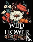 Momo - WildFlower Coloring Book: Blooming Beauty A Relaxing Wildflowers Coloring Book for Adults