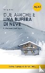 Capilli, Serena - Capilli, S: Due Amiche e Una Bufera di Neve