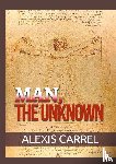 Carrel, Alexis - Man, the Unknown