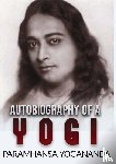Paramhansa, Yogananda - Autobiography of a Yogi (Unabridged Edition)