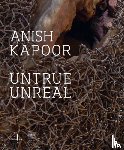  - Anish Kapoor: Untrue Unreal
