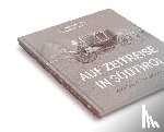 Schweiggl, Wolfgang - Auf Zeitreise in Südtirol