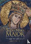 Raub, Andreas - The Guide to Papal Basilica of Saint Mary Major