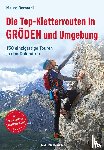Bernardi, Mauro - Die Top-Kletterrouten in Gröden und Umgebung