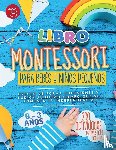 Stampfer, Maria - El Libro Montessori Para Bebés y Niños Pequeños
