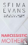 Evans, Selma - Narcissistic Mothers