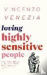 Venezia, Vincenzo - Loving Highly Sensitive People