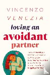 Venezia, Vincenzo - Loving an Avoidant Partner