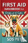 Sos Pet - First Aid Handbook for Dogs and Cats