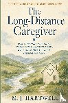 Hartwell, M. J. - The Long-Distance Caregiver