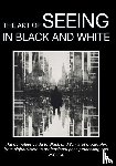 Olmi, Carlo - The Art of Seeing in Black and White