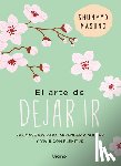 Masuno, Shunmyo - Arte de Dejar Ir, El