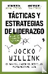 Willink, Jocko - Tácticas y estrategias de liderazgo
