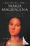 Harvey, Andrew - La Revolucion de Maria Magdalena: El Retorno de Lo Femenino Sagrado Y El Nacimiento de la Igualdad Radical