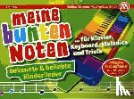Saxinger, Claudia - Meine bunten Noten für Klavier, Keyboard, Melodica und Triola