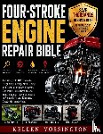 Vossington, Kellen - Four-Stroke Engine Repair Bible