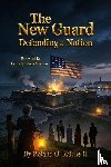 Raiche II, Roland O. - The New Guard