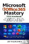 Goodman, John - Microsoft Office 365 Mastery 2026