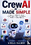 Kalman, Vincze - Kalman, V: CrewAI Made Simple