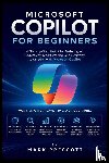 Prescott, Mark - Microsoft Copilot for Beginners