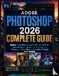 Harrington, Ryan - Adobe Photoshop 2026 Complete Guide
