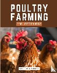 Grace, Victoria - Grace, V: Poultry Farming For Beginners