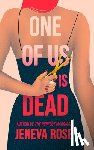 Rose, Jeneva - One of Us Is Dead