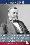 Grant, Ulysses S - The Complete State of the Union Addresses of Ulysses S. Grant (Esprios Classics)