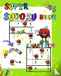 Kim, Maryan Ben - Super Sudoku Book for smart kids