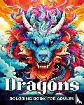 Peay, Regina - Dragons Coloring Book for Adults