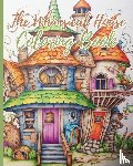 Nguyen, Thy - The Whimsical House Coloring Book