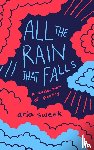 Swenk, Aria - All the Rain that Falls