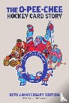 Scott, Richard - The O-Pee-Chee Hockey Card Story
