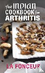 Fonceur, La - The Indian Cookbook for Arthritis
