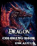 Caleb, Sophia - Dragon Coloring Book for Adults