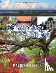Kneece, Marjorie - Charleston Calling: The Best Little Big City of the South