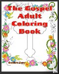 Nicholson, Jacquelyn - The Gospel Adult Coloring Book
