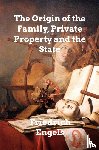 Engels, Friedrich - The Origin of the Family, Private Property and the State