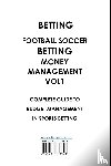 Alexbettin - Betting Football Soccer BETTING MONEY MANAGEMENT VOL 1