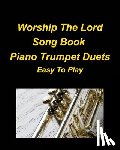 Taylor, Mary - Worship The Lord Song Book Piano Trumpet Duets Easy To Play