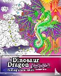 Raine, Hugh - Dinosaur and Dragon coloring Book for Adults. An adult coloring book for stress relief