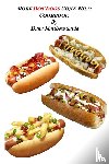 Saide, Dana - More Hot Dogs Gone Wild Cookbook
