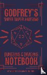 Third, Godfrey the Great the - Godfrey's Super Duper Awesome Dungeons and Dragons Notebook