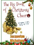 Nicholson, Jacquelyn - The Big Book of Christmas Cheer