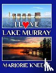 Kneece, Marjorie - I Love Lake Murray