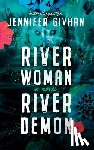 Givhan, Jennifer - River Woman, River Demon
