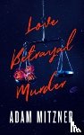Mitzner, Adam - Love Betrayal Murder